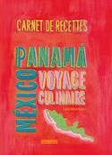 Carnet de recettes de Mexico au Panama